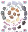 The Little Book of Crystal Tips  Cures
