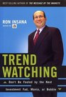 Trendwatching Don't be Fooled by the Next Investment Fad Mania or Bubble