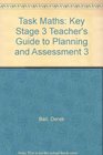Task Maths Key Stage 3 Teacher's Guide to Planning and Assessment 3