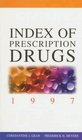 Index of Prescription Drugs 1997