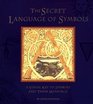 The Secret Language of Symbols A Visual Key to Symbols and Their Meanings