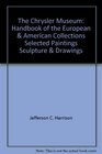 The Chrysler Museum Handbook of the European  American Collections Selected Paintings Sculpture  Drawings