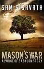 Mason's War A Purge of Babylon Story