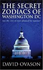 The Secret Zodiacs of Washington DC Was the City of Stars Planned by Masons