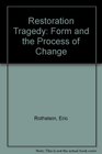 Restoration Tragedy Form and the Process of Change