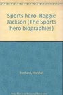Sports hero Reggie Jackson