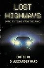 Lost Highways Dark Fictions from the Road