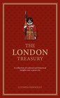 The London Treasury A Collection of Cultural and Historical Insights into a Great City