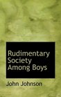 Rudimentary Society Among Boys