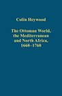 The Ottoman World the Mediterranean and North Africa 16601760