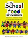 The School Food Revolution Public Food and the Challenge of Sustainable Development