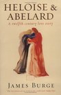 Heloise and Abelard A Twelfthcentury Love Story