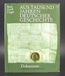 Aus tausend Jahren deutscher Geschichte Dokumente aus Archiven der Deutschen Demokratischen Republik