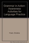 Grammar in Action Awareness Activities for Language Practice