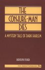 The Conjure-Man Dies : A Mystery Tale of Dark Harlem (Ann Arbor Paperbacks)