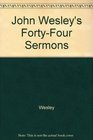 John Wesley's FortyFour Sermons