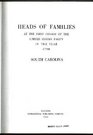 Heads of Families at the First Census of the United States Taken in the Year 1790: South Carolina