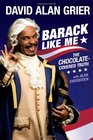 Barack Like Me The ChocolateCovered Truth