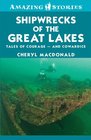 Shipwrecks of the Great Lakes Tales of courage  and cowardice