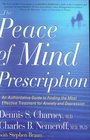 The Peace of Mind Prescription  An Authoritative Guide to Finding the Most Effective Treatment for Anxiety and Depression