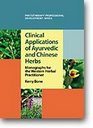 Clinical applications of Ayurvedic and Chinese herbs monographs for the western herbal practitioner