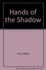 Hands of the Shadow
