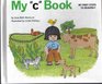 My "c" Book (My First Steps to Reading)