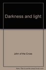 Darkness and light Selections from St John of the Cross