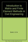 An Introduction to Matrix and Finite Element Methods in Civil Engineering