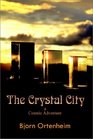 The Crystal City: A Cosmic Adventure