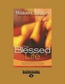 Blessed Life: The Simple Secret of Achieving Guaranteed Financial Results