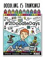 Doodling is Thinking!: 21 Doodle Days: A Visual Learning Workbook