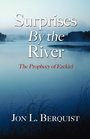 Surprises by the River The Prophecy of Ezekiel
