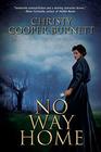 No Way Home: A Time Travel Novel of Adventure and Survival