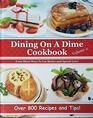 Dining On A Dime Cookbook Volume 2 Even More Ways To Eat Better and Spend Less