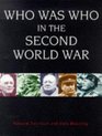 Who Was Who in the Second World War