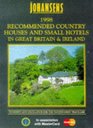 Johansens 1998 Recommended Country Houses and Small Hotels Great Britain  Ireland