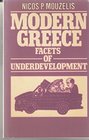 Modern Greece Facets of Underdevelopment