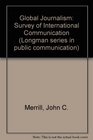 Global journalism Survey of international communication