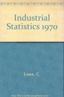 Industrial Statistics 1970