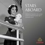 Stars Aboard  Celebrities of Yesteryear Who Travelled Cunard Line During the Golden Age of Transatlantic Travel