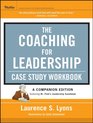 The Coaching for Leadership Case Study Workbook