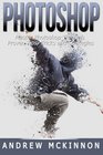 Photoshop Master Photoshop Through Proven Tips Tricks and Strategies