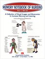 Memory Notebook of Nursing: A Collection of Visual Images and Mnemonics to Increase Memory and Learning