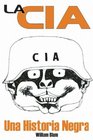La CIA Una Historia Negra Intervenciones de la CIA desde la segunda guerra mundial