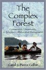 The Complex Forest Communities Uncertainty and Adaptive Collaborative Management