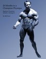 20 Months to a Champion Physique Beginner Programs  Months 1 through 6