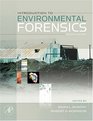 Introduction to Environmental Forensics Second Edition