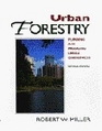 Urban Forestry Planning and Managing Urban Greenspaces Second Edition