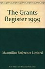 The Grants Register 1999